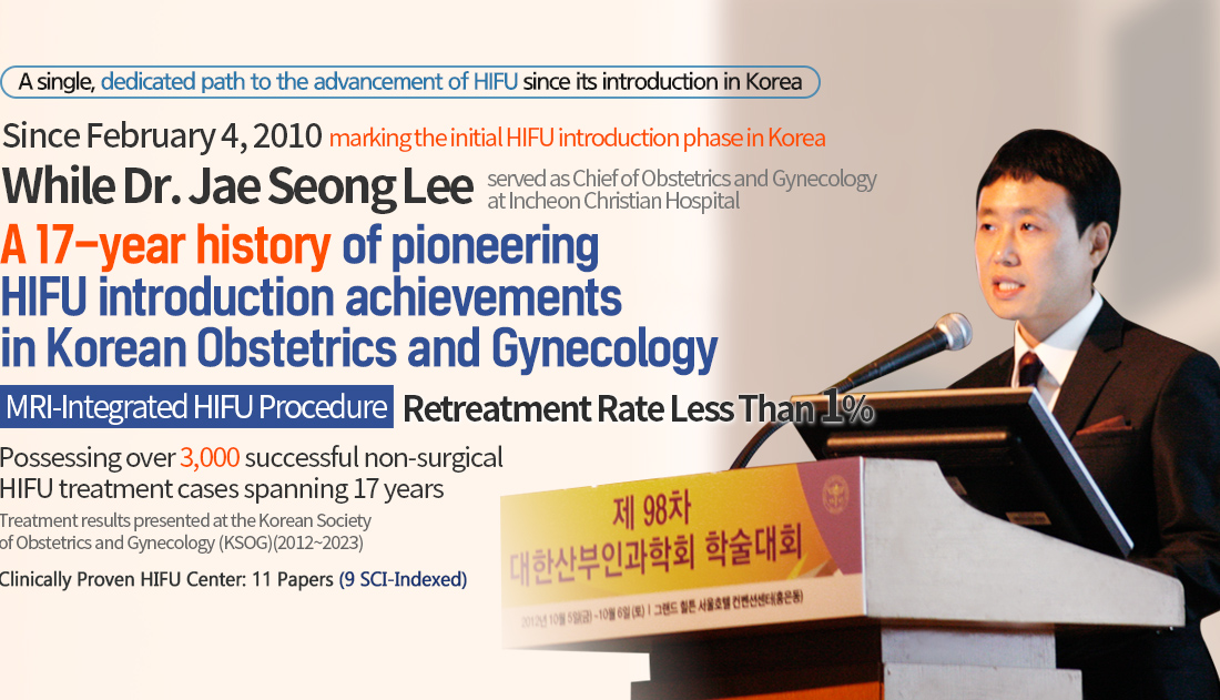 A 17-year history of pioneering HIFU introduction achievements in Korean Obstetrics and Gynecology