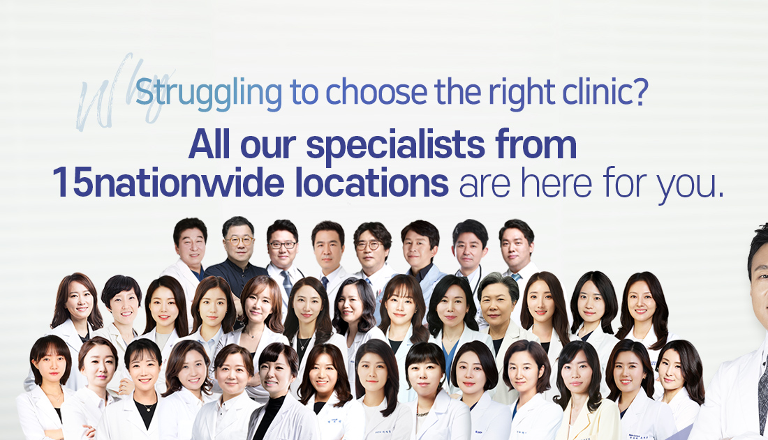 Struggling to choose the right clinic? All our specialists from 15 nationwide locations are here for you.
